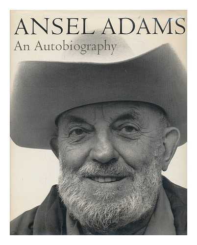 Adams, Ansel (1902-1984) - Ansel Adams : an autobiography / with Mary Street Alinder