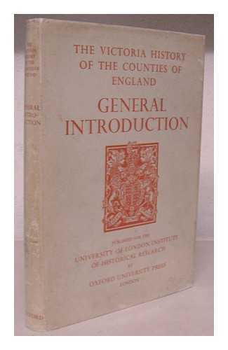 PUGH, RALPH BERNARD (1910-1982) - The Victoria history of the counties of England : general introduction / edited by R.B. Pugh [volume 1]