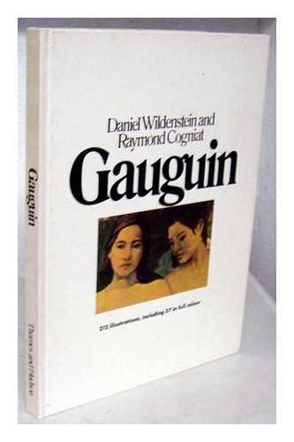WILDENSTEIN, DANIEL - Gauguin / [by] Daniel Wildenstein - Raymond Cogniat