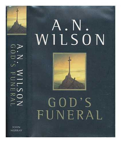 WILSON, A. N. (1950-) - God's funeral / A.N. Wilson