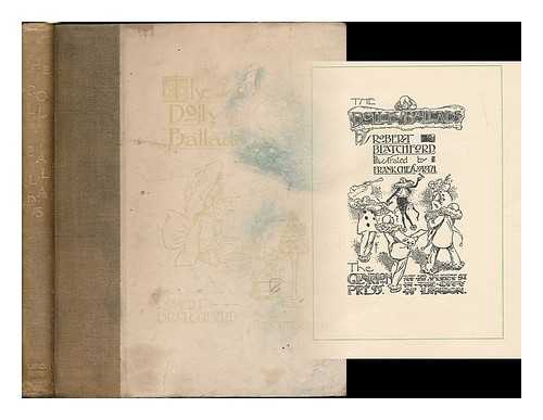 BLATCHFORD, ROBERT (1851-1943) - The Dolly ballads / Robert Blatchford ; illustrated by Frank Chesworth