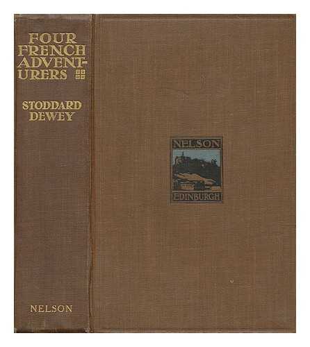 DEWEY, STODDARD - Four French adventurers (from the Causes celebres)