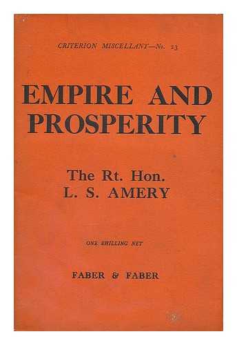 AMERY, LEOPOLD STENNETT (1873-1955) - Empire and prosperity