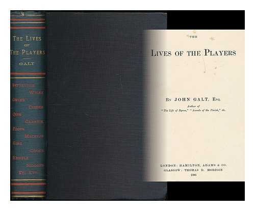 GALT, JOHN (1779-1839) - The lives of the players