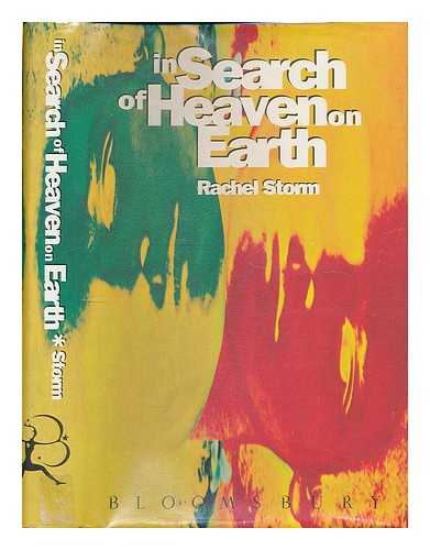 STORM, RACHEL - In search of heaven on earth / Rachel Storm