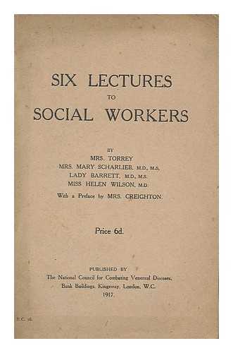 TORREY, MARGARET REBECCA - Six Lectures to Social Workers