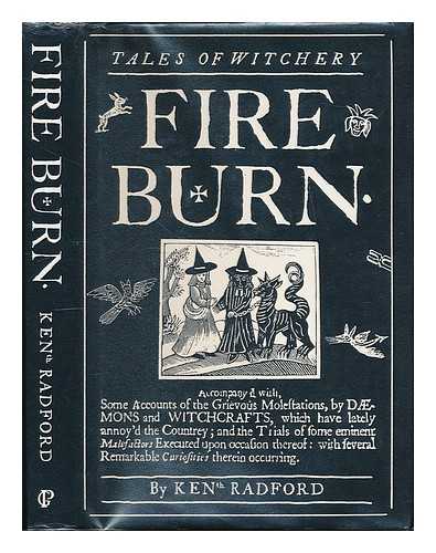 RADFORD, KEN - Fire burn : tales of witchery / compiled by Ken Radford