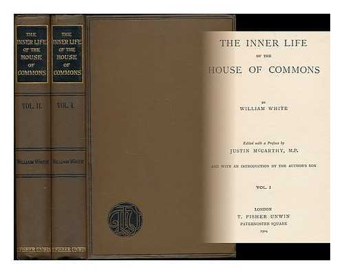 WHITE, WILLIAM (1807-1882) - The inner life of the House of Commons