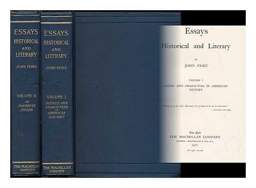 FISKE, JOHN (1842-1901) - Essays, historical and literary