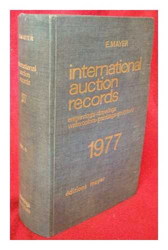 MAYER, ENRIQUE (1914- ) - International auction records : 1977, volume 11 : engravings - drawings- watercolors - paintings - sculpture / E. Mayer