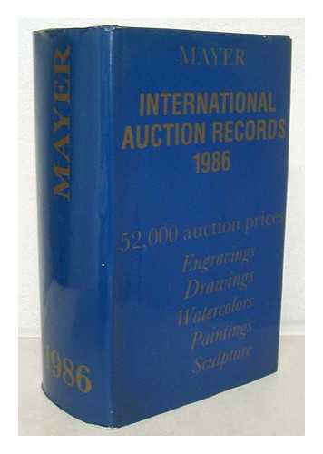 MAYER, ENRIQUE (1914- ) - International auction records : 1986, volume 20 : engravings - drawings- watercolors - paintings - sculpture / E. Mayer