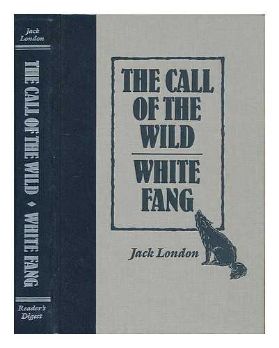 LONDON, JACK (1876-1916) - The call of the wild : White fang / Jack London ; afterword by Jack Sullivan
