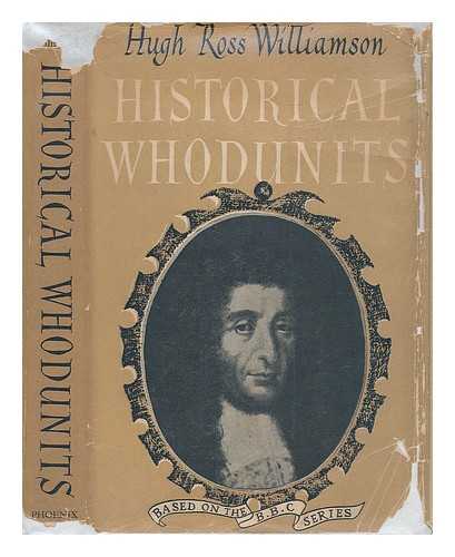 ROSS WILLIAMSON, HUGH (1901-1978) - Historical whodunits