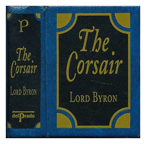 BYRON, GEORGE GORDON BYRON, BARON (1788-1824) - The Corsair by Lord Byron [ Del Prado Miniature / The Miniature Classics Library ]