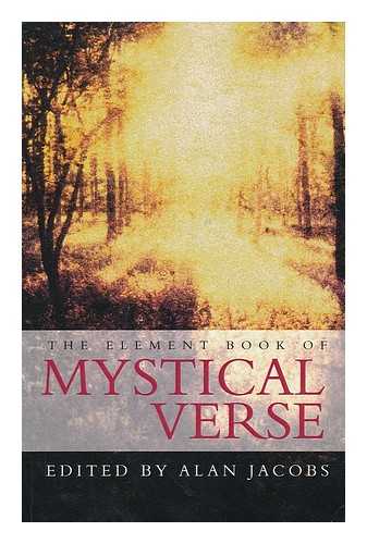 JACOBS, ALAN (1929-) - The Element book of mystical verse / edited by Alan Jacobs
