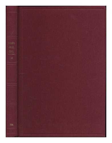 SUSSEX ARCHAEOLOGICAL SOCIETY - Sussex archaeological collections relating to the history and antiquities of the counties of East and West Sussex : Volume 144, 2006