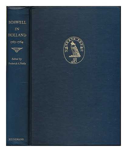 BOSWELL, JAMES (1740-1795) - Boswell in Holland, 1763-1764 : including his correspondence with Belle de Zuylen (Zlide) / edited by Frederick A. Pottle