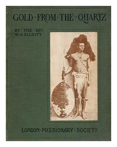 ELLIOTT, WILLIAM ALLAN - Gold from the Quartz