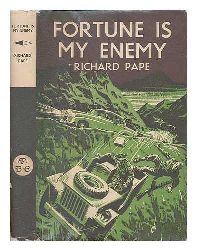 PAPE, RICHARD (1916 - 1995) - Fortune is my enemy / Richard Pape