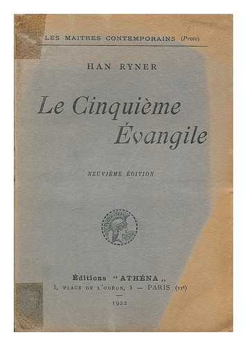 RYNER, HAN, PSEUD. [I.E. JACQUES ELIE HENRI AMBROISE MATHIEU ERNEST NE] (1861-1938) - Le cinquieme evangile