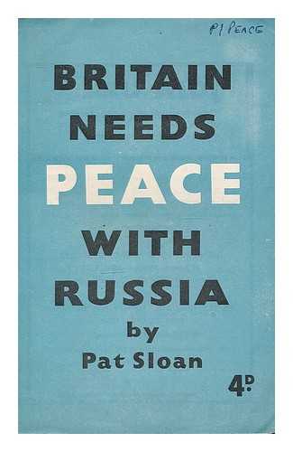 SLOAN, PATRICK ALAN - Britain needs Peace with Russia