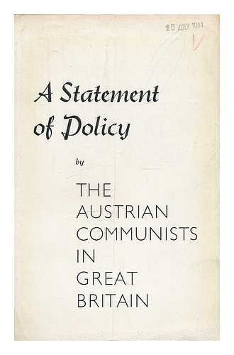 AUSTRIAN COMMUNISTS IN GREAT BRITAIN - A statement of policy