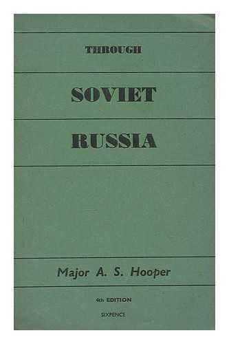 HOOPER, ATHUR SANDERSON - Through Soviet Russia