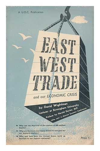 WIGHTMAN, DAVID - East-West trade and our economic crisis