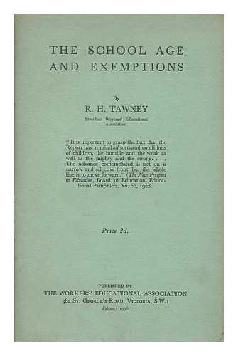 TAWNEY R. H. - The schoool age and exemptions