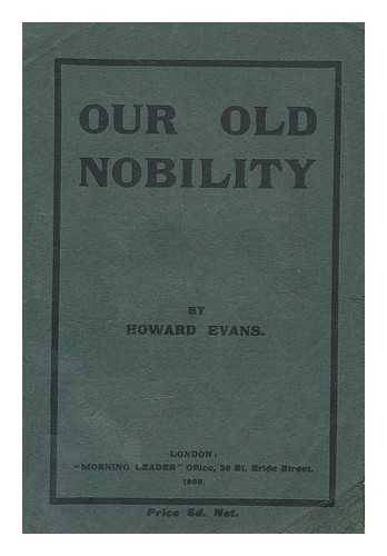 EVANS, HOWARD (1839-1915) - Our old nobility