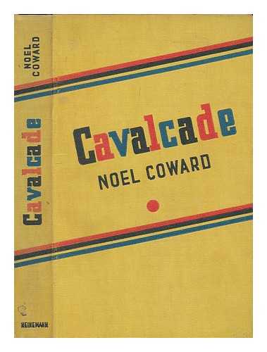 COWARD, NOEL (1899-1973) - Cavalcade