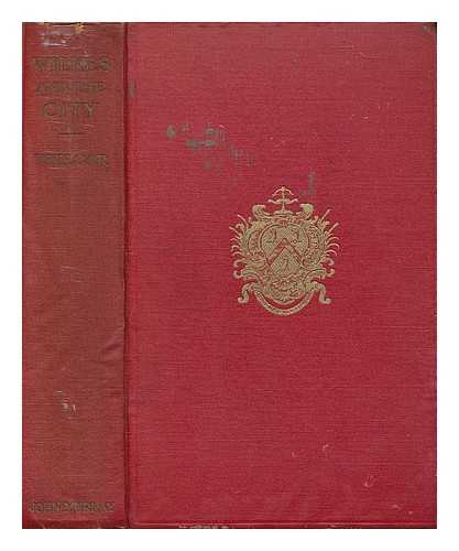 TRELOAR, WILLIAM PURDIE, SIR (1843-1923) - Wilkes and the City