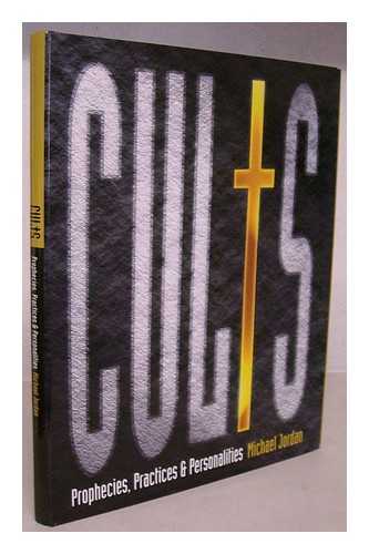 JORDAN, MICHAEL (1941- ) - Cults : prophecies, practices & personalities / Michael Jordan