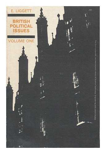 LIGGETT, E. - British political issues : Volume I