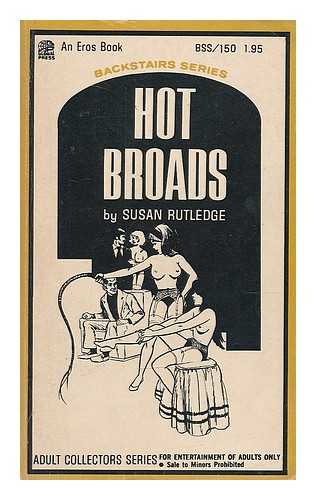 RUTLEDGE, SUSAN - Hot broads