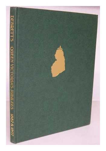 CHAPMAN, CAROLINE [COMP.] - Debrett's Queen Victoria's jubilees, 1887 & 1897 / compiled by Caroline Chapman & Paul Raben ; foreword by H. B. Brooks-Baker