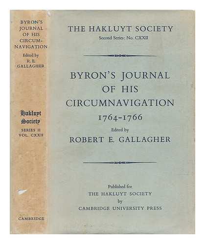 BYRON, JOHN (1723-1786) - Byron's journal of his circumnavigation, 1764-1766 / edited by Robert E. Gallagher