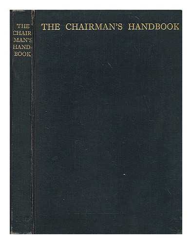 PALGRAVE, REGINALD F. D. (REGINALD FRANCIS DOUCE), SIR (1829-1904) - The Chairman's handbook