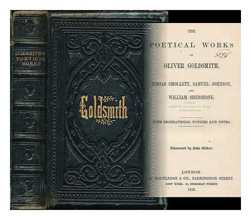 GOLDSMITH, OLIVER (1730?-1774) - The poetical works of Oliver Goldsmith, Tobias Smollett, Samuel Johnson and William Shenstone : with biographical notices and notes; illustrated by Sir John Gilbert