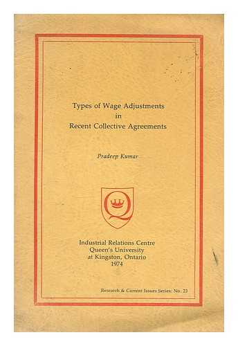 KUMAR, PRADEEP (1940-) - Types of wage adjustments in recent collective agreements / Pradeep Kumar