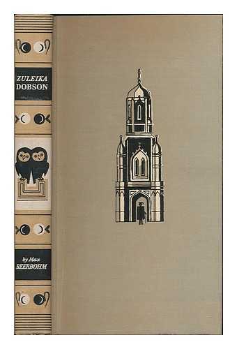 BEERBOHM, MAX, SIR, 1872-1956 - Zuleika Dobson : or, An Oxford love story
