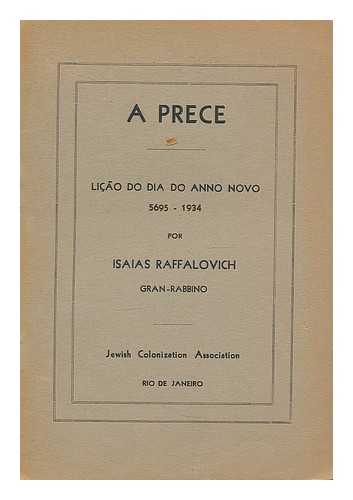 RAFFALOVICH, ISAIAH (1870-1956) - A prece licao do dia do anno novo 5695 - 1934 / por Isaias Raffalovich Gran-Rabbino