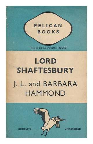 HAMMOND, JOHN LAWRENCE (1872-1949). HAMMOND, BARBARA BRADBY (1873-1962) - Lord Shaftesbury