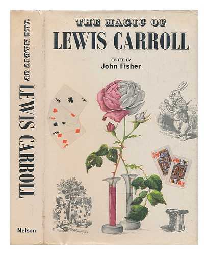 FISHER, JOHN (1945-) - The magic of Lewis Carroll / edited by John Fisher