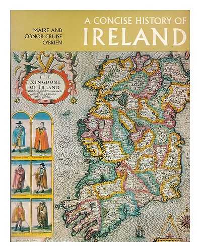 O'BRIEN, MAIRE (1922-). O'BRIEN, CONOR CRUISE (1917-2008) - A concise history of Ireland