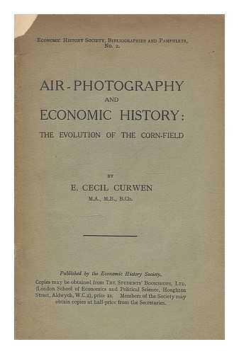 CURWEN, ELIOT CECIL - Air-photography and economic history