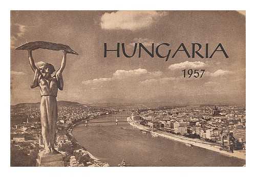 REVESZ, ISTVAN GY. - Hungaria 1957 / texte par Istvan Gy. Revesz ; montage des photos, Tibor Bass