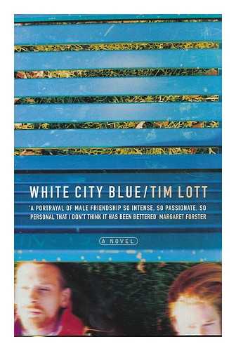 LOTT, TIM - White city blue / Tim Lott