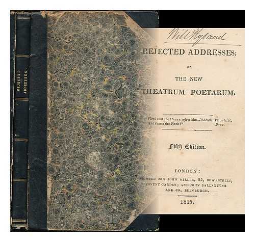 Smith, James (1775-1839) - Rejected addresses : or The new theatrum poetarum