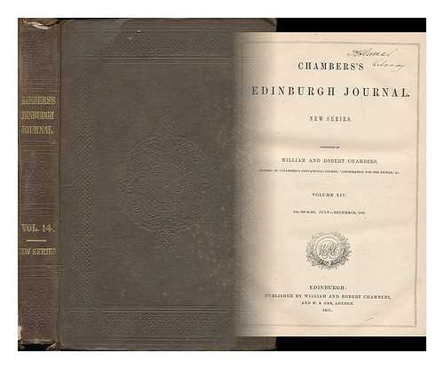 CHAMBERS, WILLIAM (1800-1883) ; CHAMBERS, ROBERT (1802-1871) - Chambers' Edinburgh Journal : New Series / Conducted by William and Robert Chambers. Volume 14: nos. 340 to 365. July - December, 1850